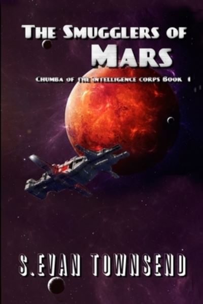 Cover for S Evan Townsend · The Smugglers of Mars (Paperback Book) (2020)