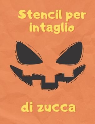 Cover for Zuccait Press · Stencil Per Intaglio Di Zucca (Paperback Book) (2020)