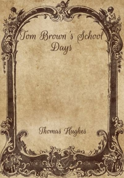 Cover for Thomas Hughes · Tom Brown's School Days (Paperback Book) (2021)