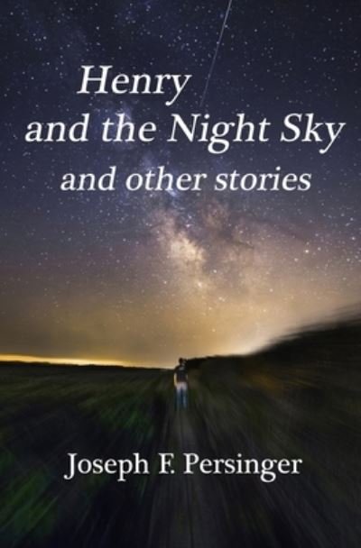 Cover for Joseph F Persinger · Henry and the Night Sky (Paperback Book) (2021)