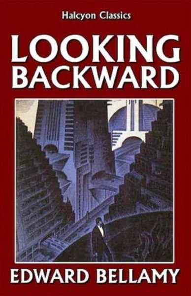 Cover for Edward Bellamy · Looking Backward Illustrated (Taschenbuch) (2021)
