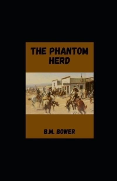 Cover for B M Bower · The Phantom Herd illustrated (Paperback Book) (2021)