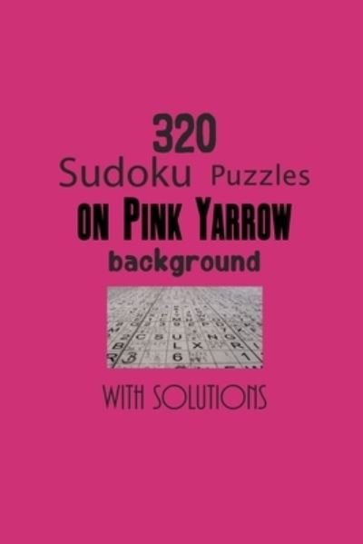 Cover for Depace' · 320 Sudoku Puzzles on Pink Yarrow background with solutions (Paperback Book) (2021)