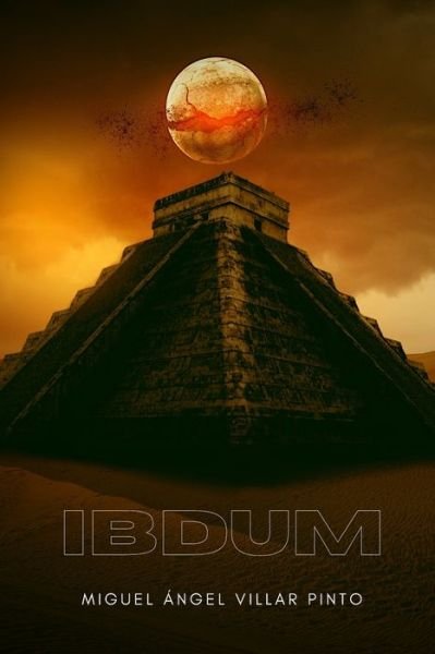 Ibdum - Miguel Angel Villar Pinto - Libros - Independently Published - 9798769720826 - 18 de noviembre de 2021
