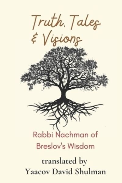 Cover for Nachman Breslov · Truth, Tales and Visions: Rabbi Nachman of Breslov's Wisdom (Paperback Bog) (2022)