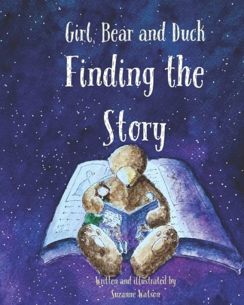 Cover for Suzanne Watson · Finding the Story: Girl, Bear and Duck (Paperback Book) (2022)