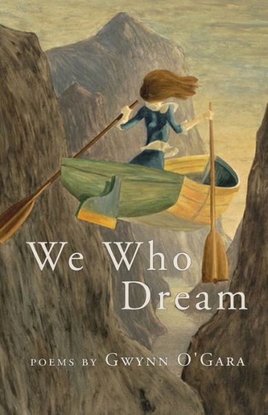 Cover for Gwynn O'Gara · We Who Dream (Book) (2023)