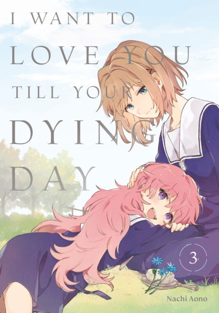 Cover for Nachi Aono · I Want to Love You Till Your Dying Day 3 - I Want to Love You Till Your Dying Day (Paperback Book) (2025)