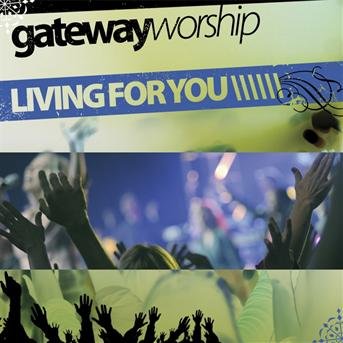 Cover for Gateway · Living for You (CD) (2006)