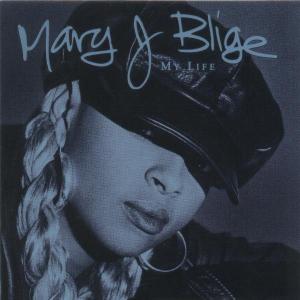 My Life - Mary J. Blige - Musique - Universal - 0008811139827 - 17 juin 1996