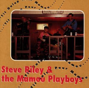 Cover for Riley Steve &amp; the Mamou P · TIT GALOP POUR MAMOU  by RILEY STEVE &amp; THE MAMOU P (CD) (1998)