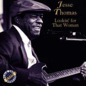 Cover for Jesse Thomas · Lookin' for That Woman (CD) (2015)