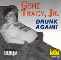 Cover for Gene Tracy · Drunk Again (CD) (1996)