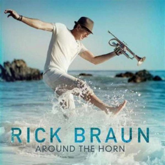 Cover for Rick Braun · Around The Horn (CD) (2017)