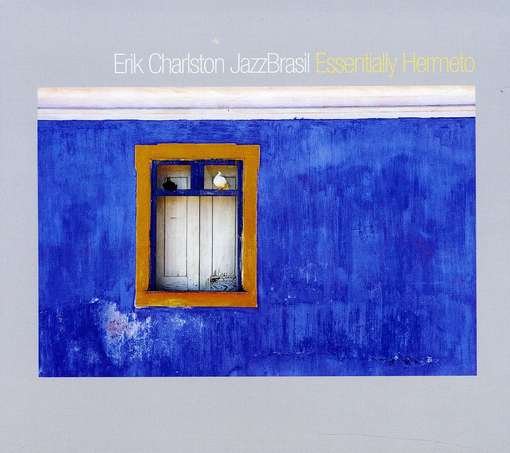 Cover for Erik Charlston · Essentially Hermeto (CD) (2012)