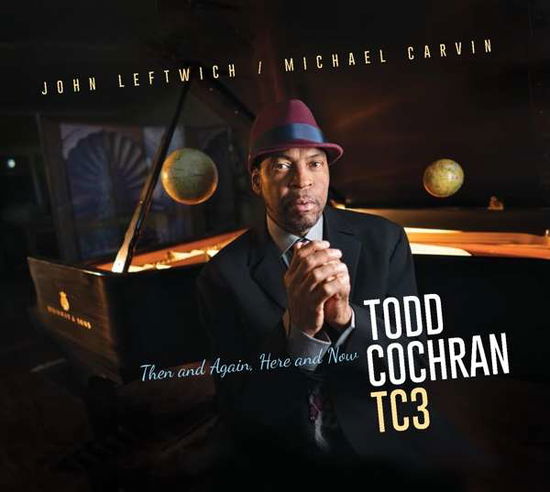 Then And Again, Here And Now - Todd Cochran - Musikk - SUNNYSIDE - 0016728160827 - 28. juni 2022