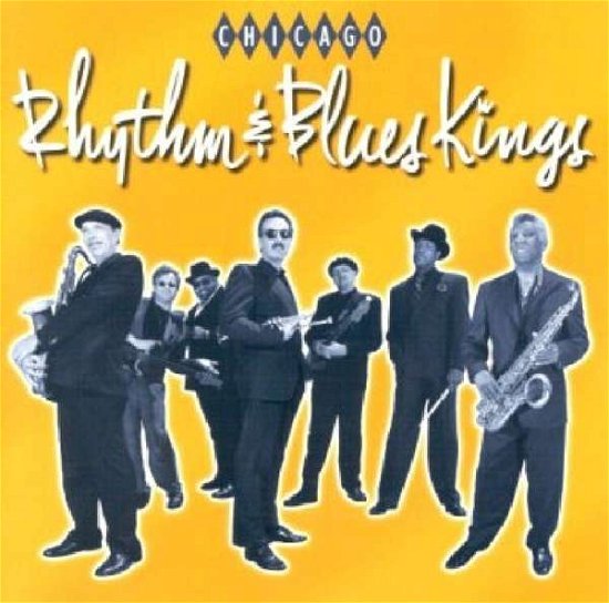 Chicago Rhythm & Blues Kings - Chicago Rhythm & Blues Kings - Musikk - Blind Pig - 0019148505827 - 28. september 1999
