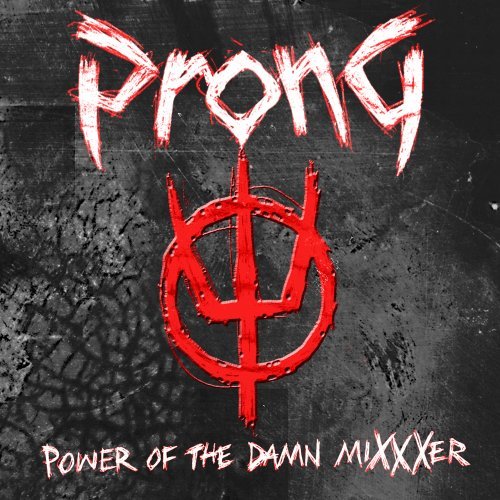 Cover for Prong · Power of the Damn Mixxxer (CD) [Digipak] (2009)