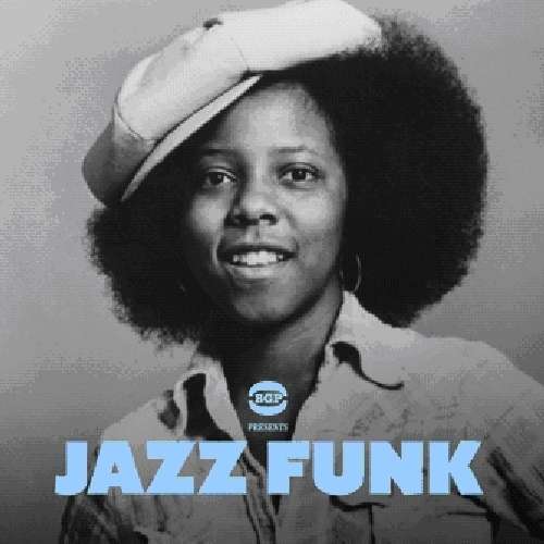 Bgp Presents Jazz Funk - Various Artists - Música - BEAT GOES PUBLIC - 0029667524827 - 23 de janeiro de 2012