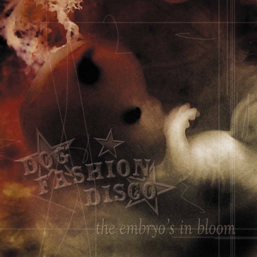 Cover for Dog Fashion Disco · The Embryo's in Bloom (CD) (2006)