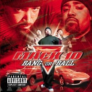 Cover for Mack 10 · Bang Or Ball (CD) (2002)