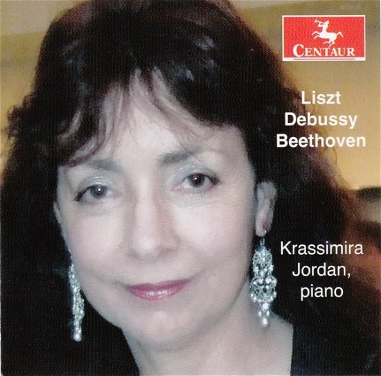 Liszt Debussy Beethoven - Krassimira Jordan - Música - CENTAUR - 0044747351827 - 7 de julio de 2017