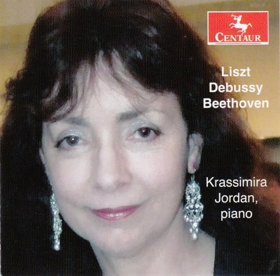 Liszt Debussy Beethoven - Krassimira Jordan - Musik - CENTAUR - 0044747351827 - 7 juli 2017