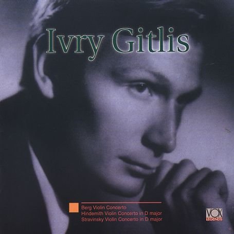 Ivry Gitlis · Berg Hindemith Stravinsky Violin Concerti (CD) (2002)