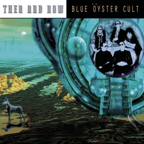 Cover for Blue Oyster Cult · Then and Now (CD) (2003)