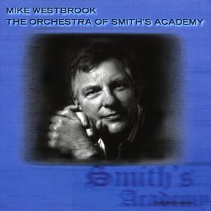 Cover for Mike Westbrook · The Orchestra Of Smiths Academy (CD) (2014)