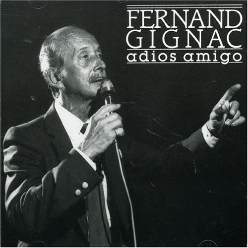 Adios Amigo - Fernand Gignac - Musik - UNIDISC - 0068381221827 - 13. september 2006