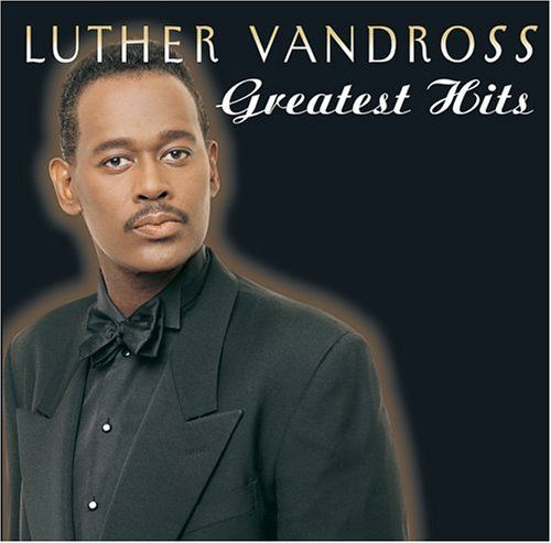 Greatest Hits - Luther Vandross - Musiikki - Sony - 0074646606827 - tiistai 16. marraskuuta 1999