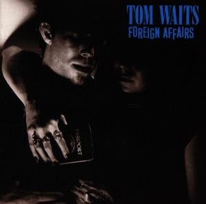Cover for Tom Waits · Foreign Affairs (CD) (1990)
