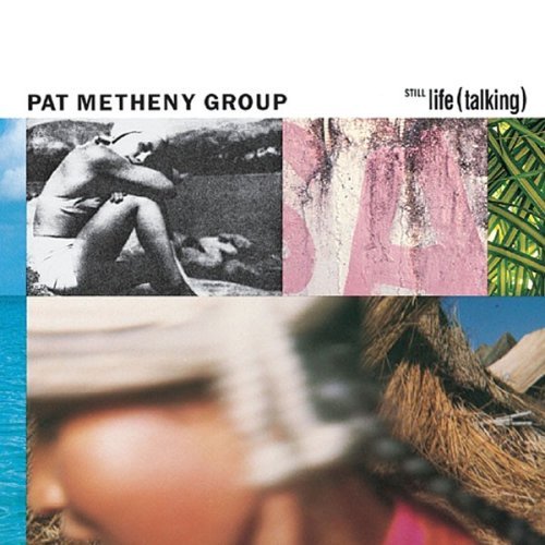 Still Life (Talking) - Metheny Pat - Musiikki - WEA - 0075597994827 - keskiviikko 22. lokakuuta 2008