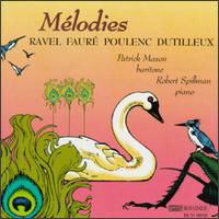 Melodies - Ravel / Poulenc / Faure / Mason / Spillman - Música - BRIDGE - 0090404905827 - 14 de noviembre de 1995