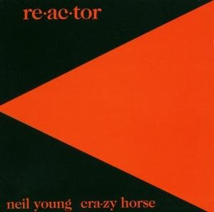 Re-Ac-Tor - Neil Young - Musiikki - REPRISE - 0093624849827 - torstai 10. heinäkuuta 2003