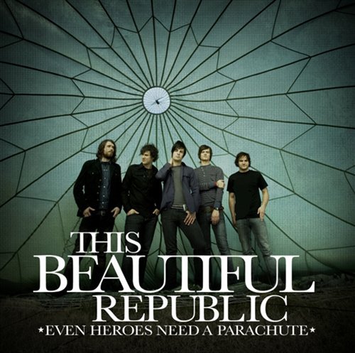 Cover for This beautifull republic · Even heroes need a parachute (CD) (2007)