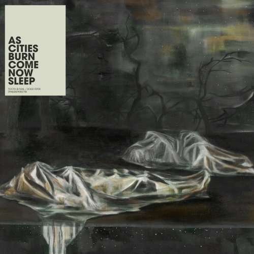 Cover for As Cities Burn · Come Now Sleep (CD) (2007)