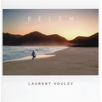 Belem - Laurent Voulzy - Music - COLUMBIA - 0190759408827 - May 8, 2020