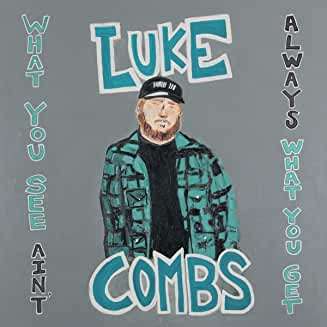 What You See Aint Always What You Get - Luke Combs - Musiikki - SONY MUSIC - 0194397949827 - perjantai 23. lokakuuta 2020