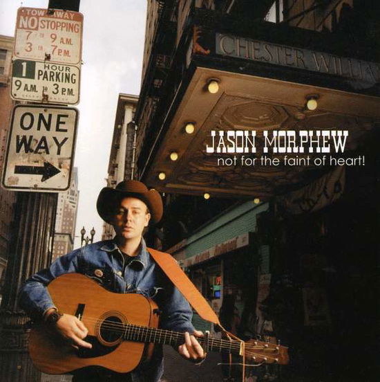 Cover for Jason Morphew · Not for the Faint of Heart (CD) (2001)