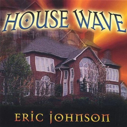 Cover for Eric Johnson · House Wave (CD) (2003)