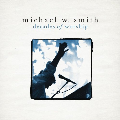 Cover for Michael W Smith · Decades Of Worship (CD) (2015)