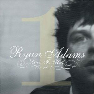 Cover for Ryan Adams · Love Is Hell Pt.1 (CD) [EP edition] (2003)