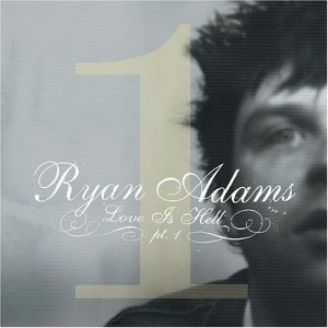 Cover for Ryan Adams · Love is Hell Part 1 (CD) [EP edition] (2003)