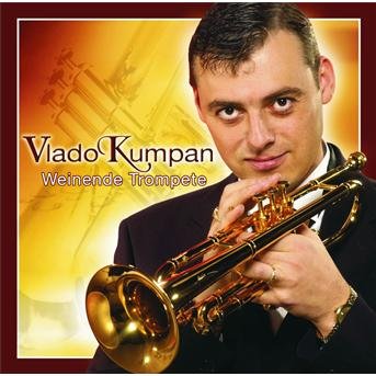 Cover for Vlado Kumpan · Weinende Trompete (CD) (2006)