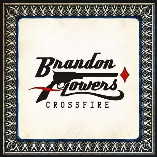 Cover for Brandon Flowers · Crossfire-10&quot; (12&quot;) (2010)