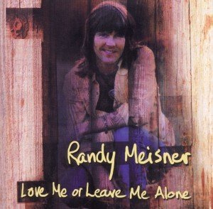 Cover for Randy Meisner · Love Me or Leave Me Alone (CD) (2008)