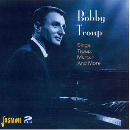 Cover for Bobby Troup · Sings Troup Mercer &amp; More (CD) (2006)