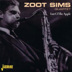 East Of The Apple - Zoot Sims - Music - JASMINE - 0604988259827 - October 17, 2003